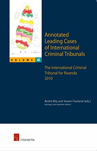 Beispielbild fr Annotated Leading Cases of International Criminal Tribunals: Volume 42: The International Criminal Tribunal for Rwanda 2010 zum Verkauf von Monster Bookshop