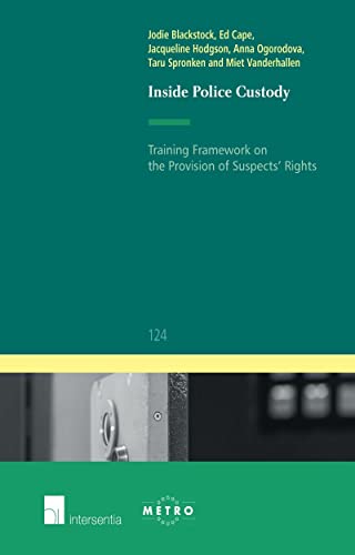 Beispielbild fr Inside Police Custody: Training Framework on the Provisions of Suspects Rights: 124 (Ius Commune Europaeum) zum Verkauf von Reuseabook