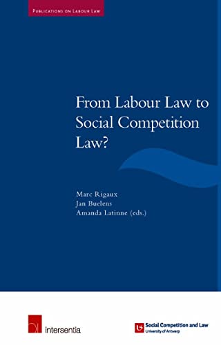 9781780682211: From Labour Law to Social Competition Law?: Volume 2 (Publications on Labour Law, PLL)