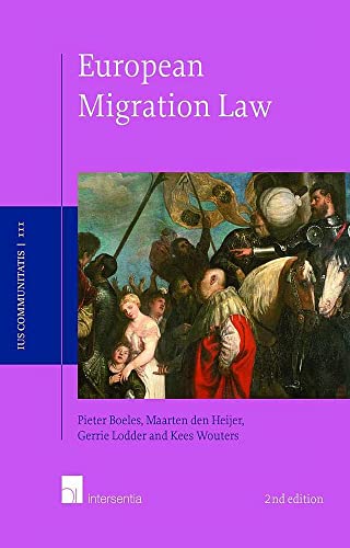 9781780682532: European Migration Law, 2nd edition (paperback): (Student edition) (3) (Ius Communitatis Series, IUSCS)