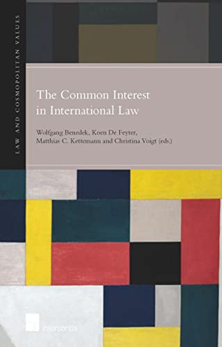 Stock image for The Common Interest in International Law (5) (Law & Cosmopolitan Values) for sale by Ria Christie Collections