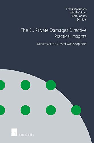 Stock image for The Eu Private Damages Directive - Practical Insights: Minutes of the Closed Workshop 2015 for sale by Revaluation Books