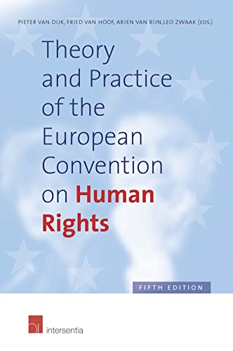 Theory and Practice of the European Convention on Human Rights: Fifth Edition