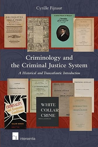 9781780685069: Criminology and the criminal justice system: a historical and transatlantic introduction