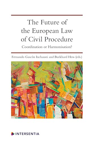 Imagen de archivo de The Future of the European Law of Civil Procedure: Coordination or Harmonisation? a la venta por Revaluation Books