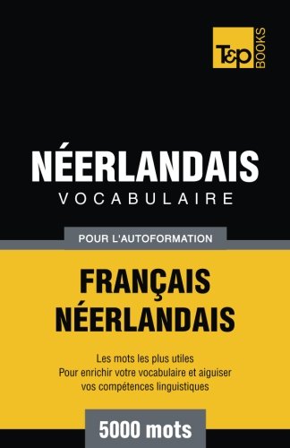 Stock image for Vocabulaire franais-nerlandais pour l'autoformation. 5000 mots (French Edition) for sale by Revaluation Books