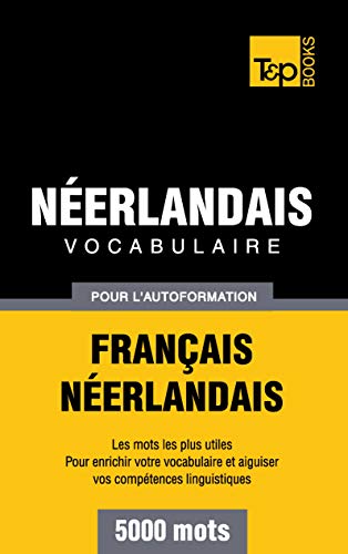 9781780712024: Vocabulaire franais-nerlandais pour l'autoformation. 5000 mots (French Collection)