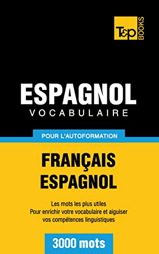 9781780712246: Vocabulaire franais-espagnol pour l'autoformation. 3000 mots (French Collection)