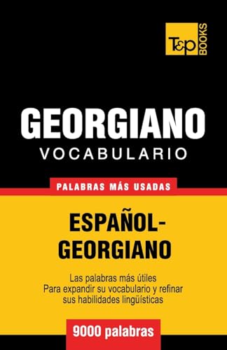 Imagen de archivo de Vocabulario espaol-georgiano - 9000 palabras ms usadas (Spanish collection) (Spanish Edition) a la venta por California Books