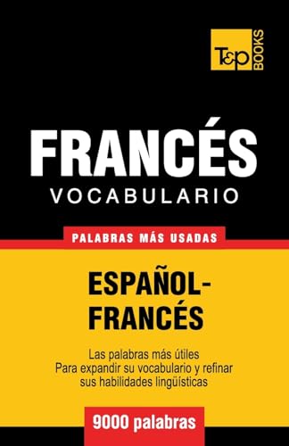 Stock image for Vocabulario espa�ol-franc�s - 9000 palabras m�s usadas (T&P Books) for sale by Chiron Media