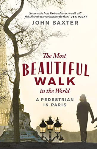 Stock image for The Most Beautiful Walk in the World: A Pedestrian in Paris for sale by WorldofBooks