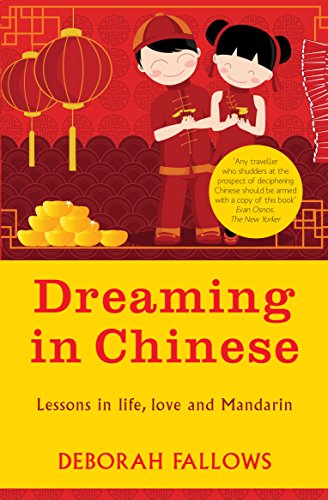 Imagen de archivo de Dreaming in Chinese: Lessons in Love, Life and Mandarin a la venta por WorldofBooks