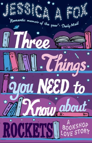 9781780721712: Three Things You Need to Know About Rockets: A memoir