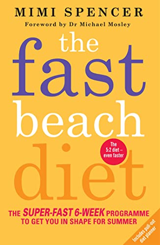 Beispielbild fr The Fast Beach Diet : The Super-Fast 6-Week Programme to Get You in Shape for Summer zum Verkauf von Better World Books