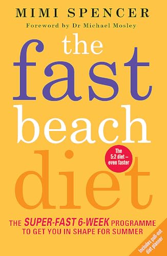 Stock image for The Fast Beach Diet : The Super-Fast 6-Week Programme to Get You in Shape for Summer for sale by Better World Books