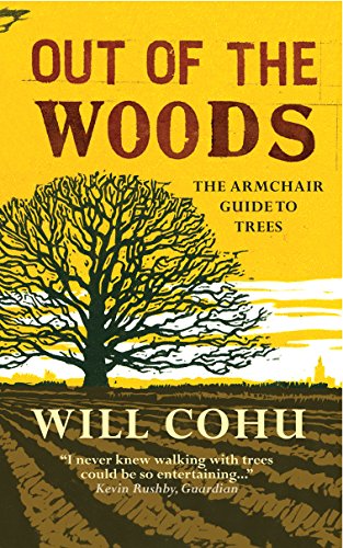 Stock image for Out of the Woods: The armchair guide to trees for sale by WorldofBooks