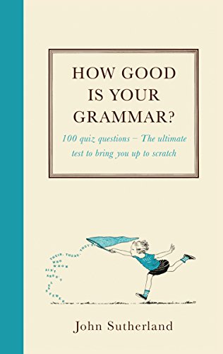 Stock image for How Good is Your Grammar?: (Probably Better Than You Think) for sale by ThriftBooks-Dallas