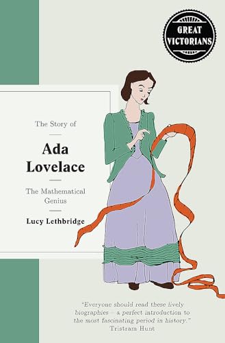 Beispielbild fr The Story of Ada Lovelace: The Mathematical Genius (Great Victorians) zum Verkauf von WorldofBooks