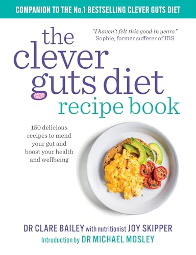 Beispielbild fr The Clever Guts Diet Recipe Book : 150 Delicious Recipes to Mend Your Gut and Boost Your Health and Wellbeing zum Verkauf von Better World Books