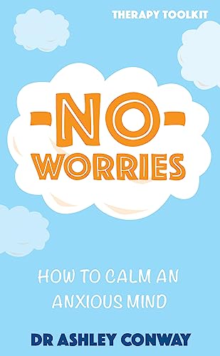 Beispielbild fr No Worries: How to calm an anxious mind zum Verkauf von WorldofBooks