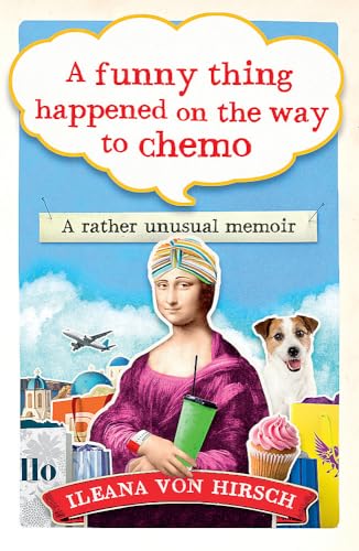 Beispielbild fr A Funny Thing Happened on the Way to Chemo: A rather unusual memoir zum Verkauf von WorldofBooks