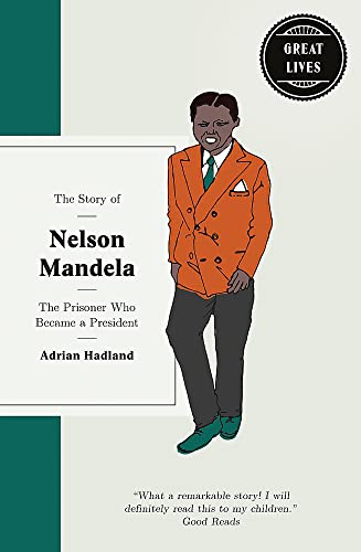 Stock image for The Story of Nelson Mandela: The prisoner who became a president for sale by ThriftBooks-Atlanta