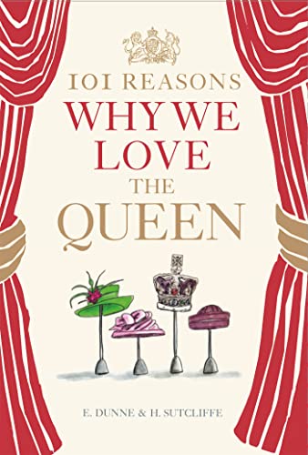 Beispielbild fr 101 Reasons Why We Love the Queen zum Verkauf von PlumCircle