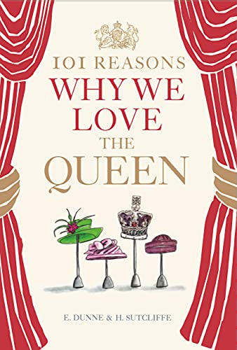 Stock image for 101 Reasons Why We Love the Queen for sale by PlumCircle