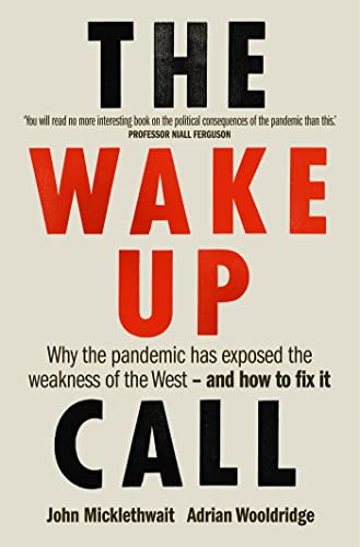 Imagen de archivo de The Wake-Up Call: Why the pandemic has exposed the weakness of the West - and how to fix it a la venta por SecondSale