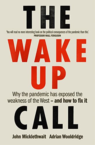 9781780724829: The Wake-Up Call: Why the pandemic has exposed the weakness of the West - and how to fix it