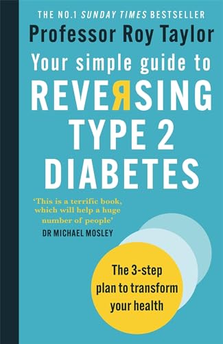 Stock image for Your Simple Guide to Reversing Type 2 Diabetes: The 3-step plan to transform your health for sale by Half Price Books Inc.