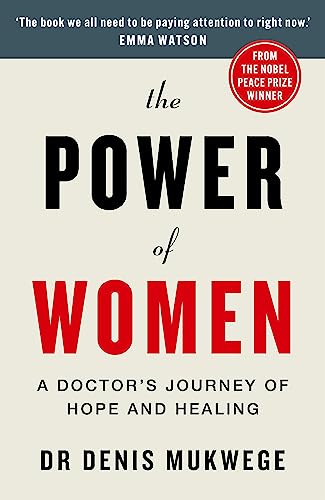 Stock image for The Power of Women: A doctor's journey of hope and healing for sale by Arthur Probsthain