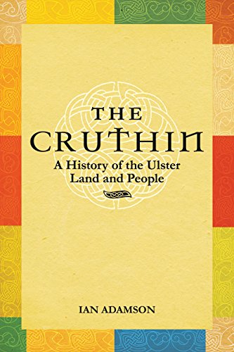 9781780730660: The Cruthin: A History of the Ulster Land and People