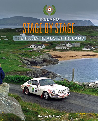 9781780730707: Ireland Stage by Stage: The Rally Roads of Ireland