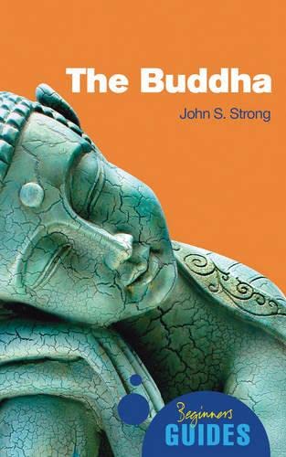 9781780740546: The Buddha: A Beginner's Guide