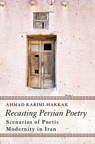 Stock image for Recasting Persian Poetry Scenarios Of Poetic Modernity In Iran for sale by PBShop.store US