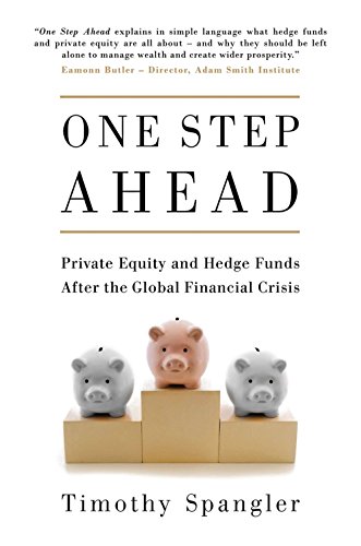 Imagen de archivo de One Step Ahead : Private Equity and Hedge Funds after the Global Financial Crisis a la venta por Better World Books