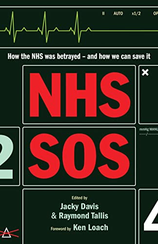 Beispielbild fr NHS Sos : How the NHS Was Betrayed - And How We Can Save It zum Verkauf von Better World Books