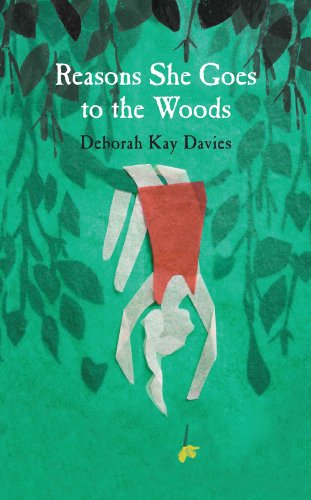 Stock image for Reasons She Goes to the Woods for sale by Ystwyth Books