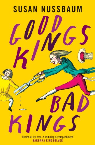 Beispielbild fr Good Kings, Bad Kings: 'Fiction at its best. A stunning accomplishment.' Barbara Kingsolver zum Verkauf von WorldofBooks