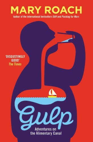 Stock image for Gulp: Adventures on the Alimentary Canal for sale by WorldofBooks