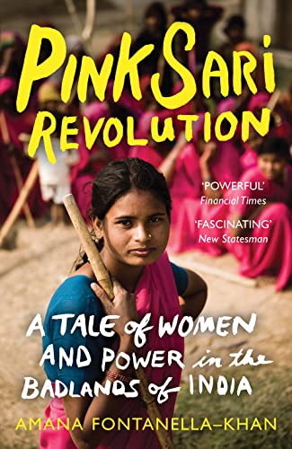 Beispielbild fr Pink Sari Revolution : A Tale of Women and Power in the Badlands of India zum Verkauf von Better World Books