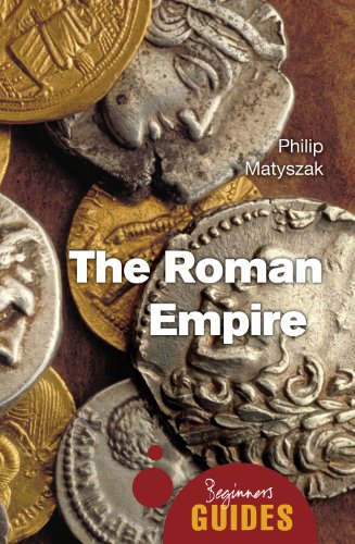 Imagen de archivo de The Roman Empire: A Beginner's Guide (Beginner's Guides) a la venta por SecondSale