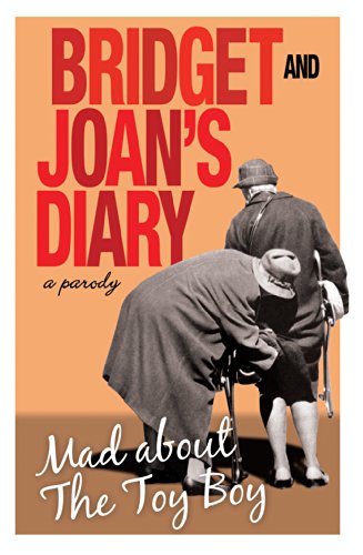 Beispielbild fr Bridget and Joan's Diary: A Parody: Mad About the Toy Boy zum Verkauf von WorldofBooks