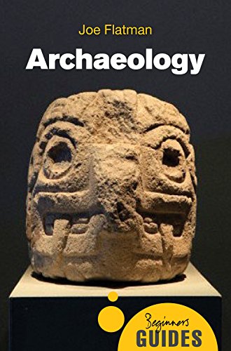Stock image for Archaeology: A Beginner's Guide (Beginner's Guides) for sale by Half Price Books Inc.