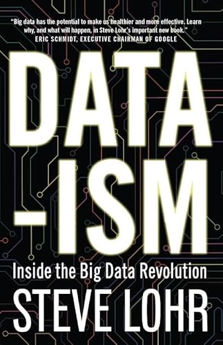 Beispielbild fr Data-ism: Inside the Big Data Revolution zum Verkauf von Wonder Book