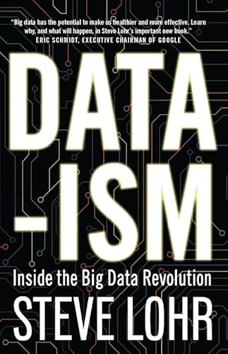 Stock image for Data-ism: Inside the Big Data Revolution for sale by WorldofBooks