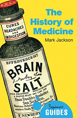 Beispielbild fr The History of Medicine: A Beginner's Guide (Beginner's Guides) zum Verkauf von WorldofBooks