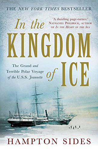 Stock image for In the Kingdom of Ice: The Grand and Terrible Polar Voyage of the USS Jeannette for sale by GF Books, Inc.