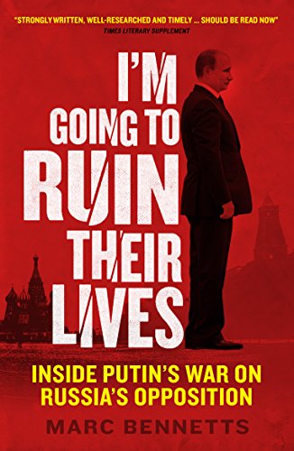 Beispielbild fr I'm Going to Ruin Their Lives: Inside Putin's War on Russia's Opposition zum Verkauf von WorldofBooks